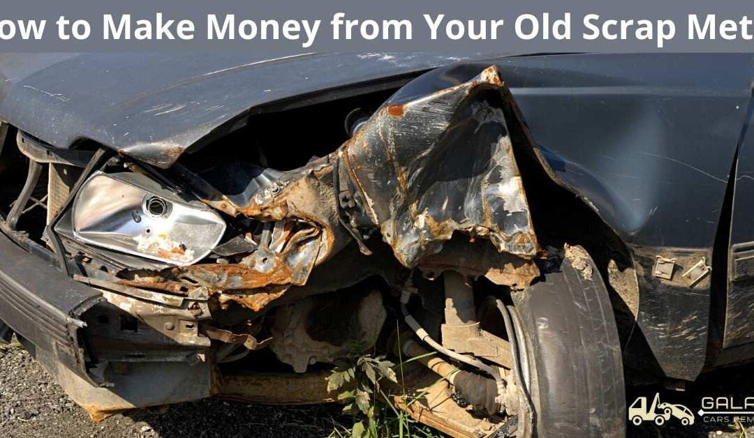How to Make Money from Your Old Scrap Metal