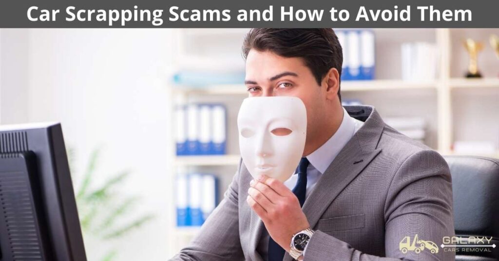 Car Scrapping Scams and How to Avoid Them 1 Car Scrapping Scams and How to Avoid Them