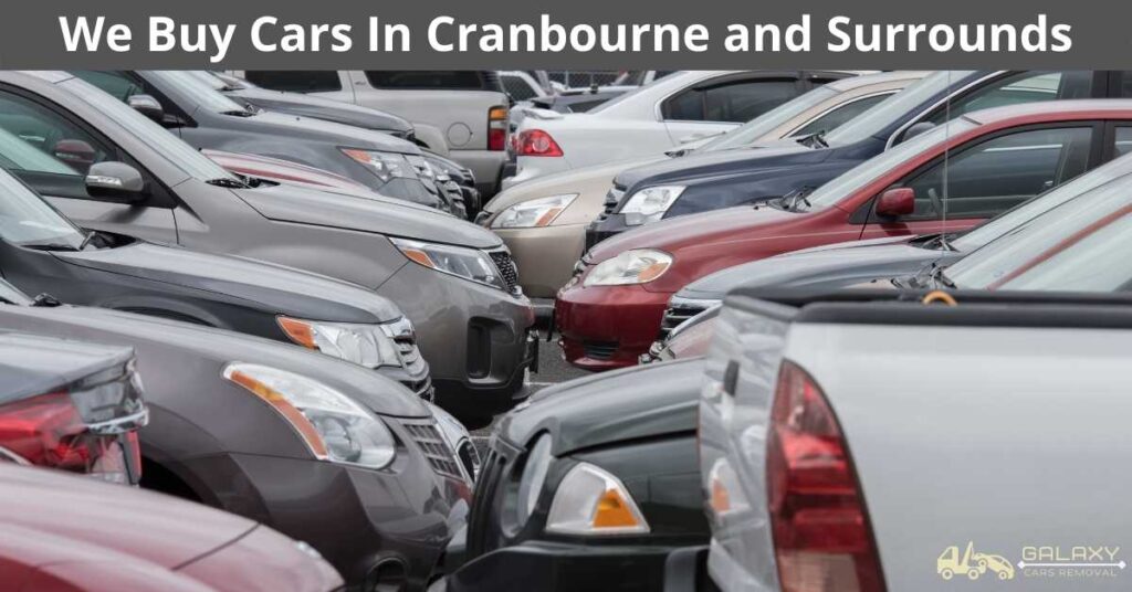 We Buy Cars In Cranbourne and Surrounds 1 We Buy Cars In Cranbourne and Surrounds