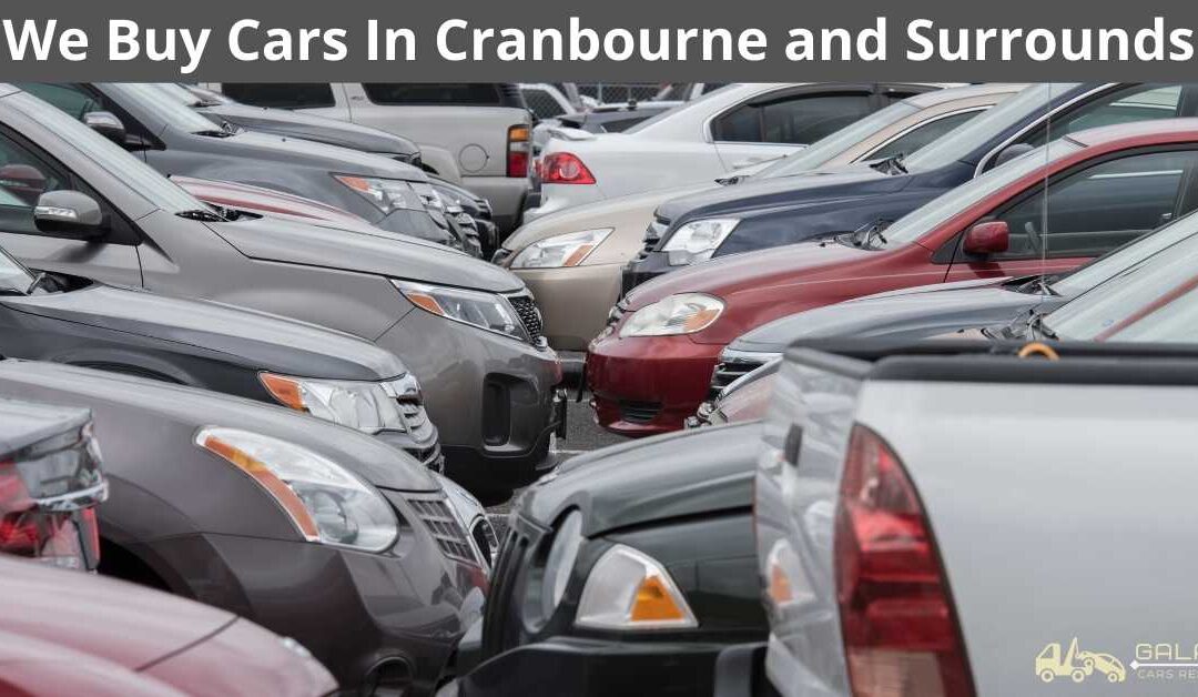 We Buy Cars In Cranbourne and Surrounds