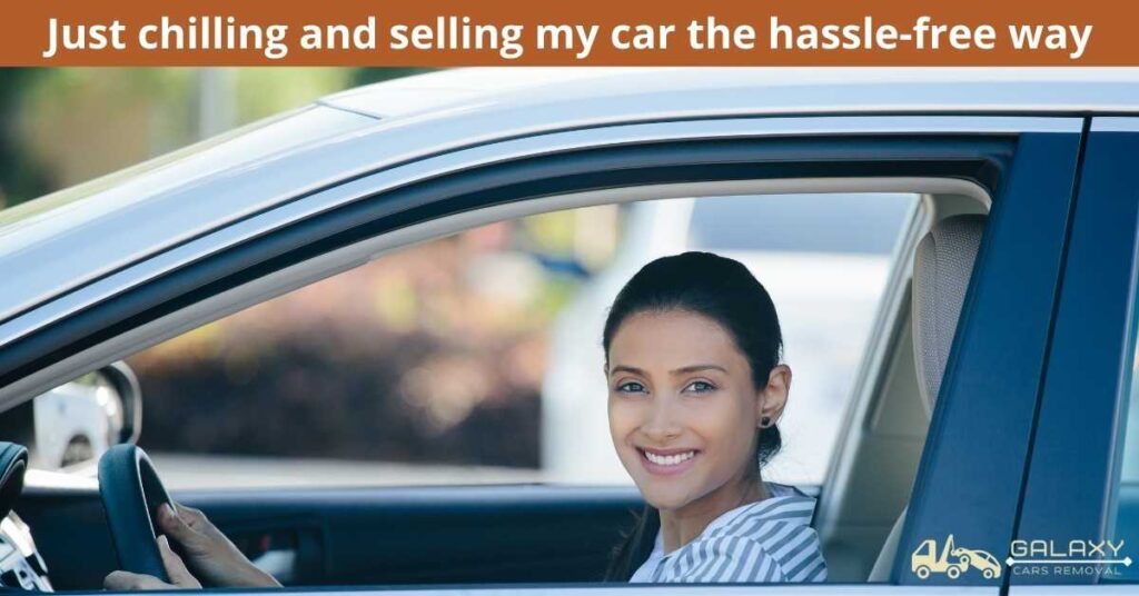 Just chilling and selling my car the hassle-free way 1 Just chilling and selling my car the hassle-free way
