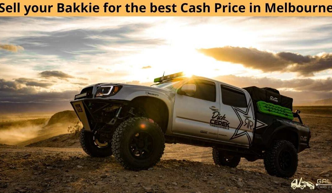 Sell your Bakkie for the best Cash Price in Melbourne