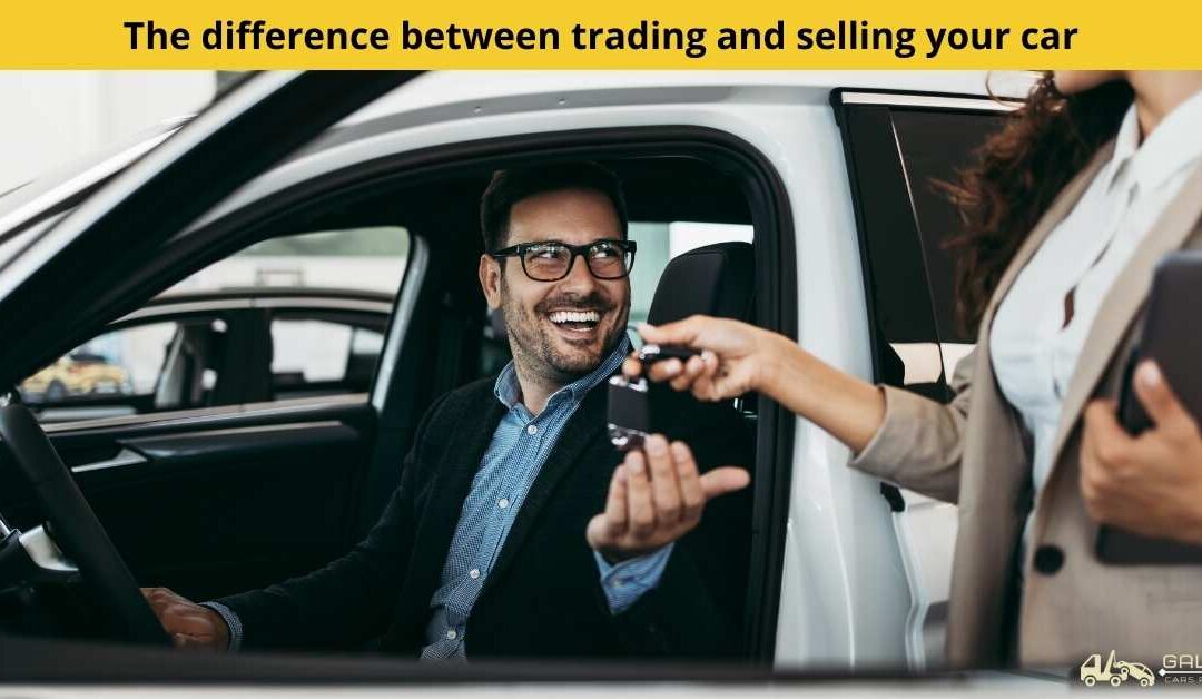 The difference between trading and selling your car