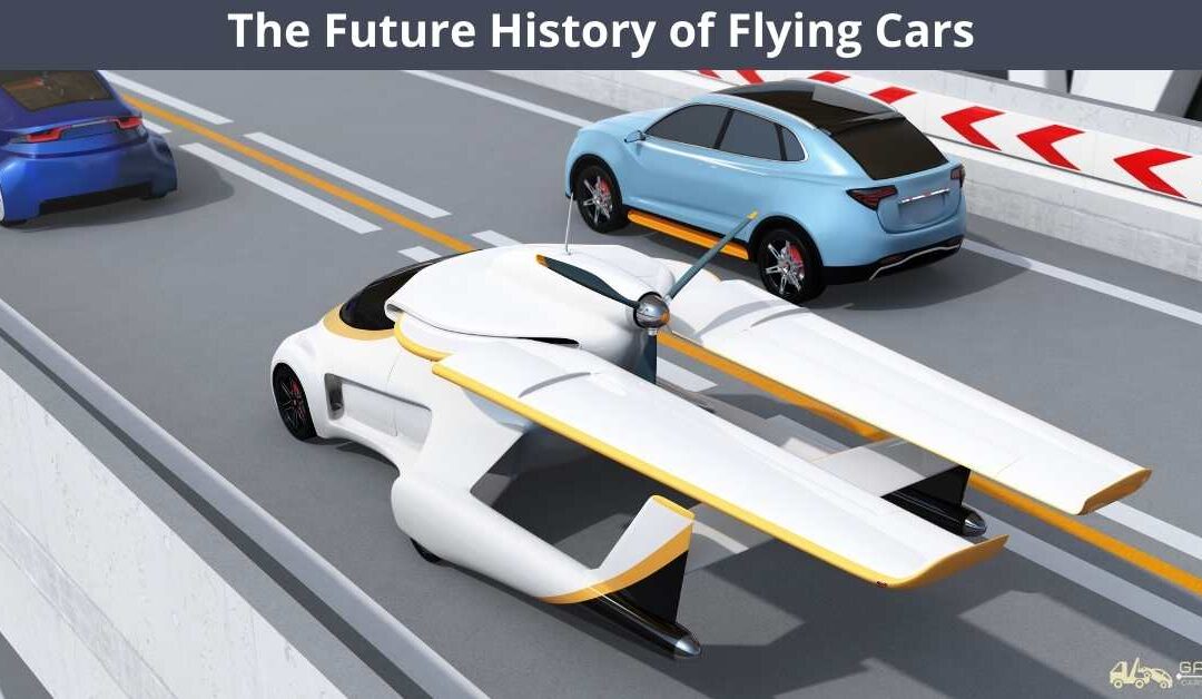 The Future History of Flying Cars