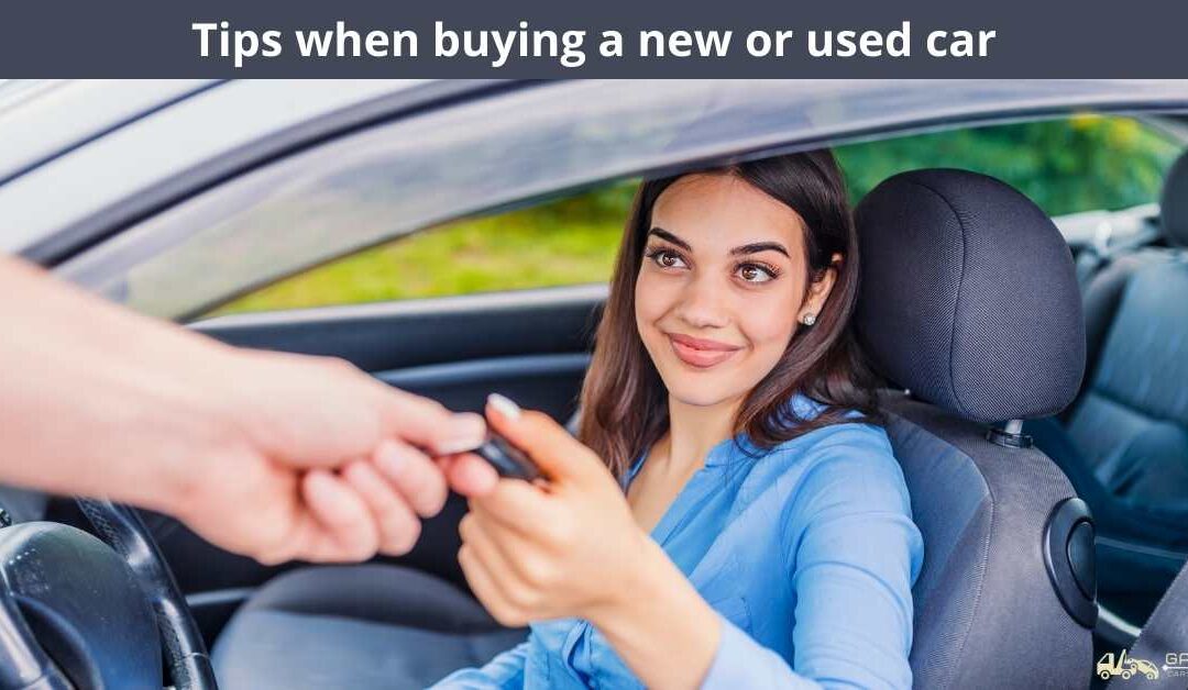 Tips when buying a new or used car