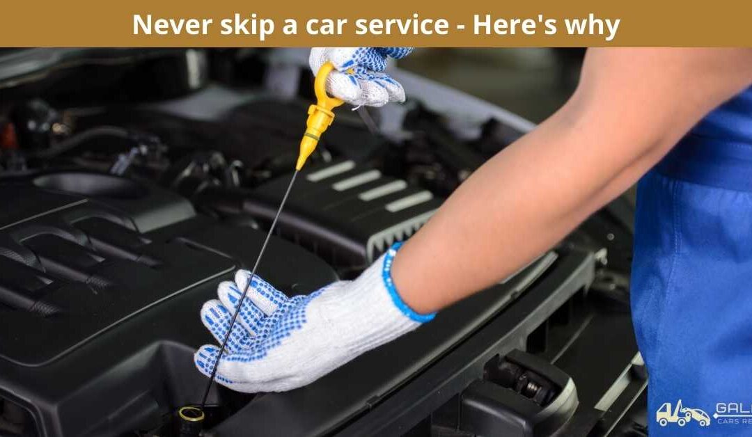 Never skip a car service – Here’s why