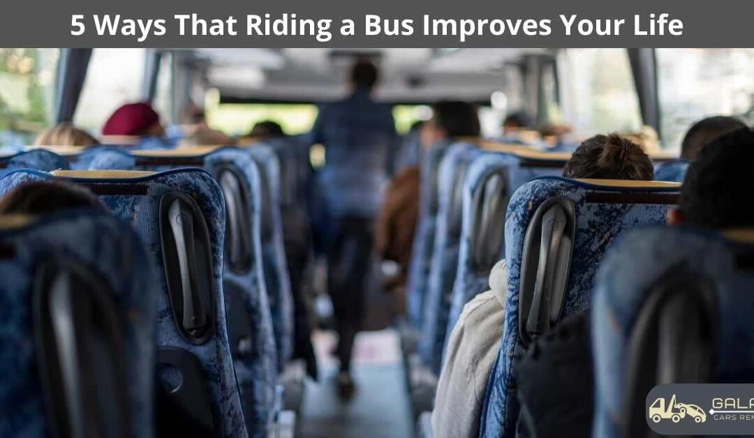5 Ways That Riding a Bus Improves Your Life