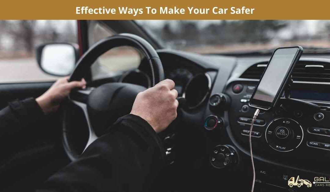 Effective Ways To Make Your Car Safer