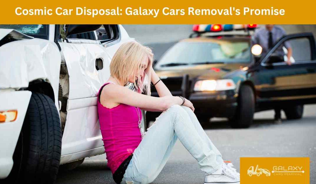 Cosmic Car Disposal_ Galaxy Cars Removal’s Promise.